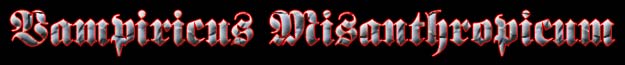 Vampiricus Misanthropicum- aka: Children of the Night
